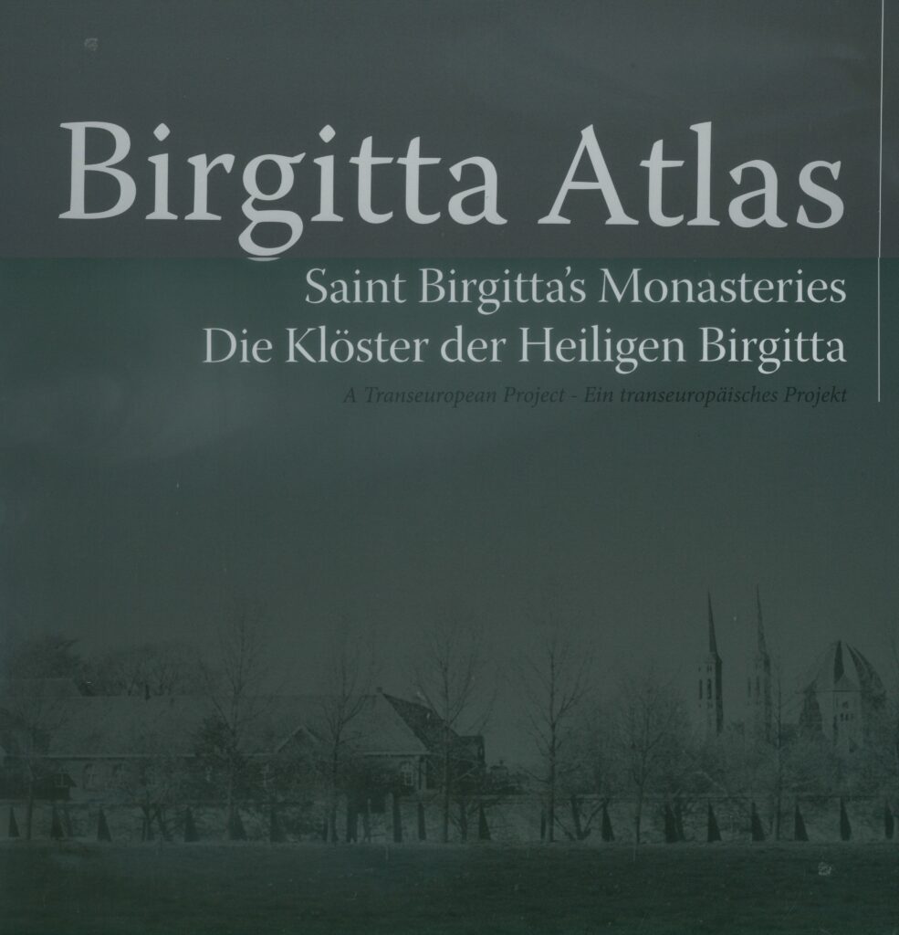 Birgitta-Atlas: Kloster der Heiligen Birgitta, ein transeuropäisches Projekt.
