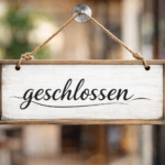 Bild mit Schild geschlossen
